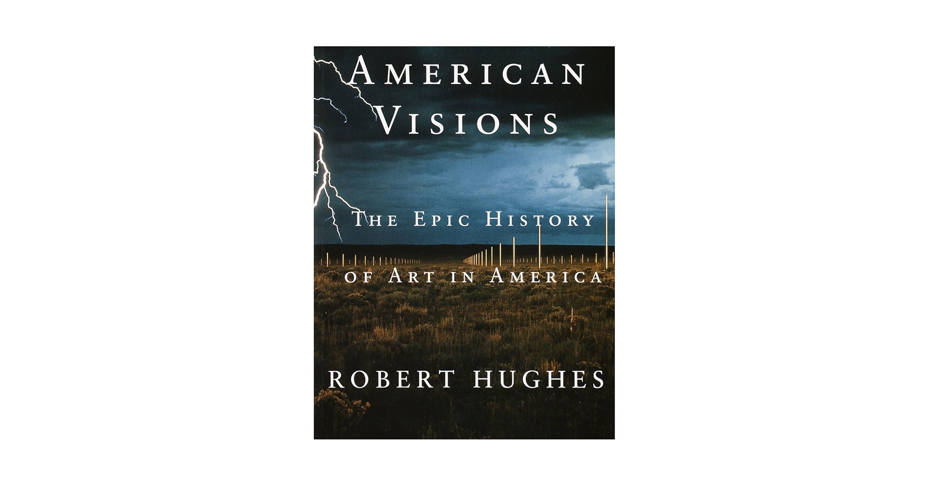American Visions: The Epic History of Art in America: Hughes